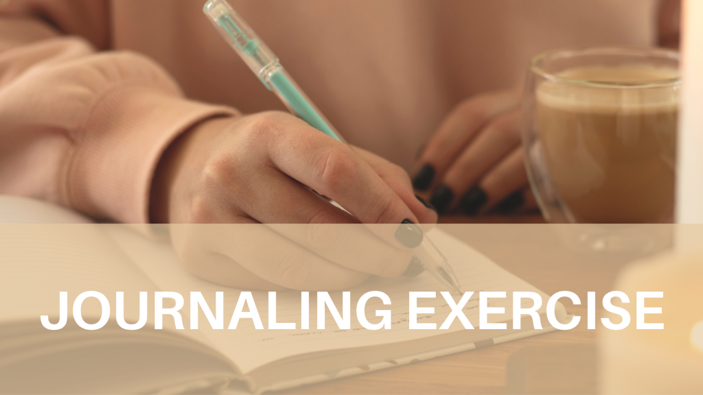 woman with black nail polish writing in journal with white text overlaid on beige saying journaling exercise